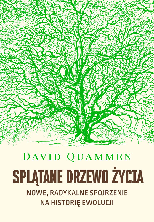 okładka Splątane drzewo życia. Nowe, radykalne spojrzenie na historię ewolucji ebook | epub, mobi | David Quammen