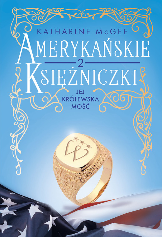 okładka Amerykańskie księżniczki. Jej Królewska Mość ebook | epub, mobi | Katharine McGee