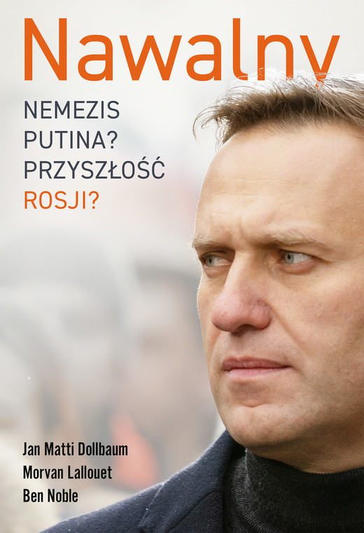 okładka Nawalny. Nemezis Putina? Przyszłość Rosji? ebook | epub, mobi | Ben Noble, Morvan Lallouet, Jan Matti Dollbaum