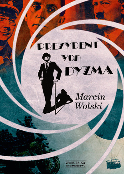 okładka Prezydent von Dyzma ebook | epub, mobi | Marcin Wolski