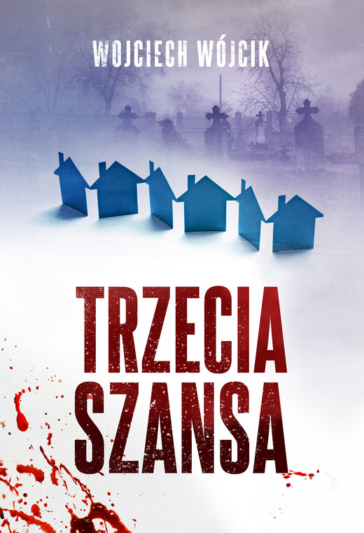 okładka Trzecia szansa ebook | epub, mobi | Wojciech Wójcik