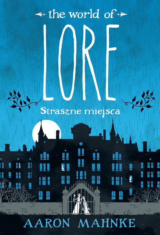 okładka Lore. Straszne miejsca ebook | epub, mobi | Aaron Mahnke
