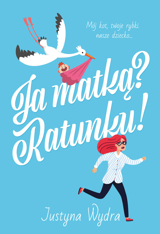 okładka Ja matką? Ratunku! ebook | epub, mobi | Justyna Wydra