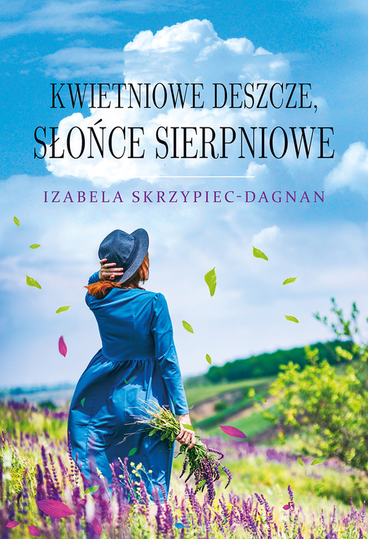 okładka Kwietniowe deszcze, słońce sierpniowe ebook | epub, mobi | Izabela Skrzypiec-Dagnan
