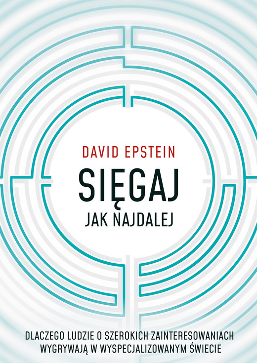 okładka Sięgaj jak najdalej. Dlaczego ludzie o szerokich zainteresowaniach wygrywają w wyspecjalizowanym świecie ebook | epub, mobi | Epstein David