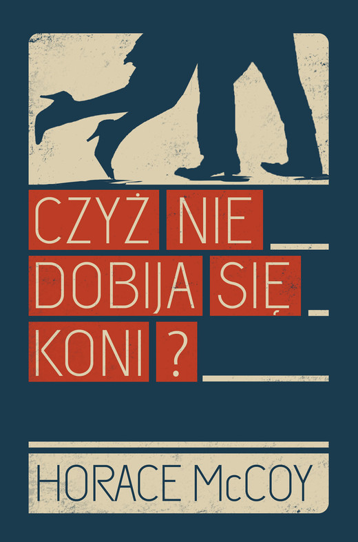 okładka Czyż nie dobija się koni? ebook | epub, mobi | Horace McCoy