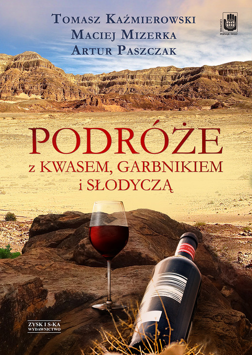 okładka Podróże z kwasem, garbnikiem i słodyczą ebook | epub, mobi | Tomasz Kaźmierowski, Maciej Mizerka, Artur Paszczak
