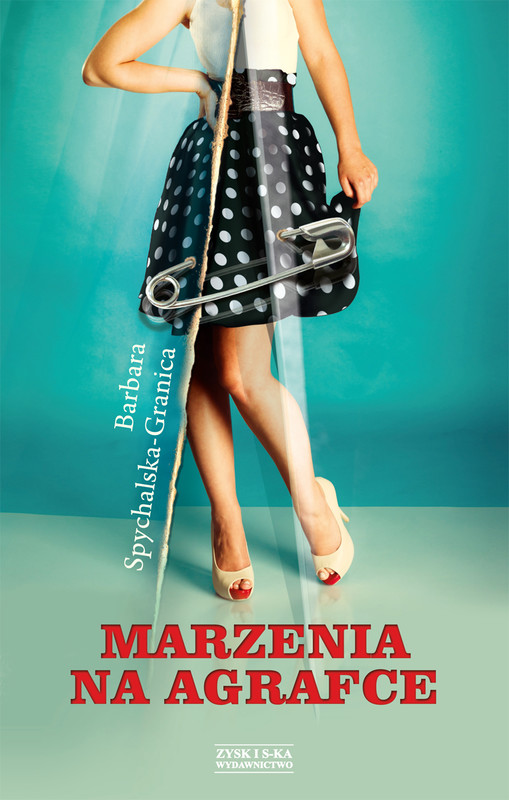 okładka Marzenia na agrafce ebook | epub, mobi | Barbara Spychalska-Granica