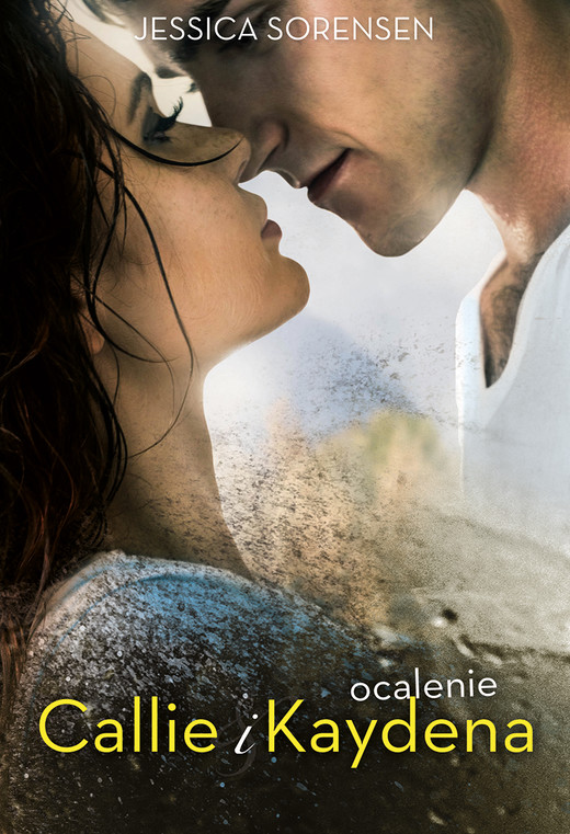 okładka Ocalenie Callie i Kaydena ebook | epub, mobi | Jessica Sorensen