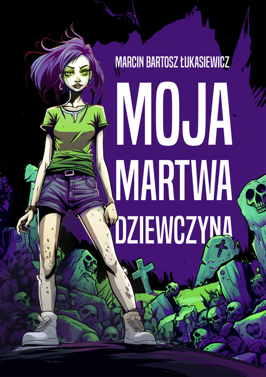 okładka Moja martwa dziewczyna ebook | epub, mobi | Marcin Bartosz Łukasiewicz