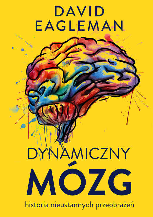 okładka Dynamiczny mózg. Historia nieustannych przeobrażeń ebook | epub, mobi | David Eagleman