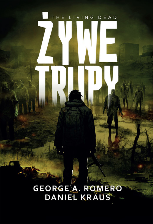 okładka Żywe trupy ebook | epub, mobi | Daniel Kraus, George A. Romero