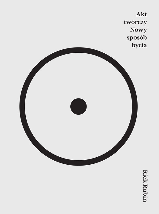 okładka Akt twórczy Nowy sposób bycia ebook | epub, mobi | Rick Rubin