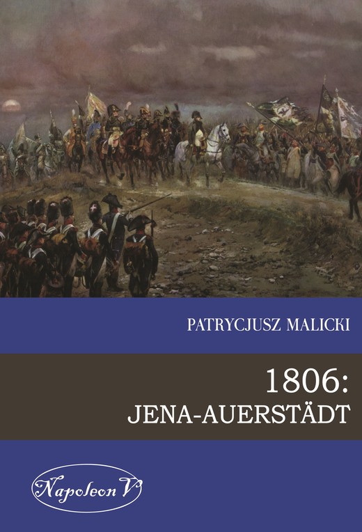 okładka 1806: Jena-Auerstädt ebook | epub, mobi | Malicki Patrycjusz