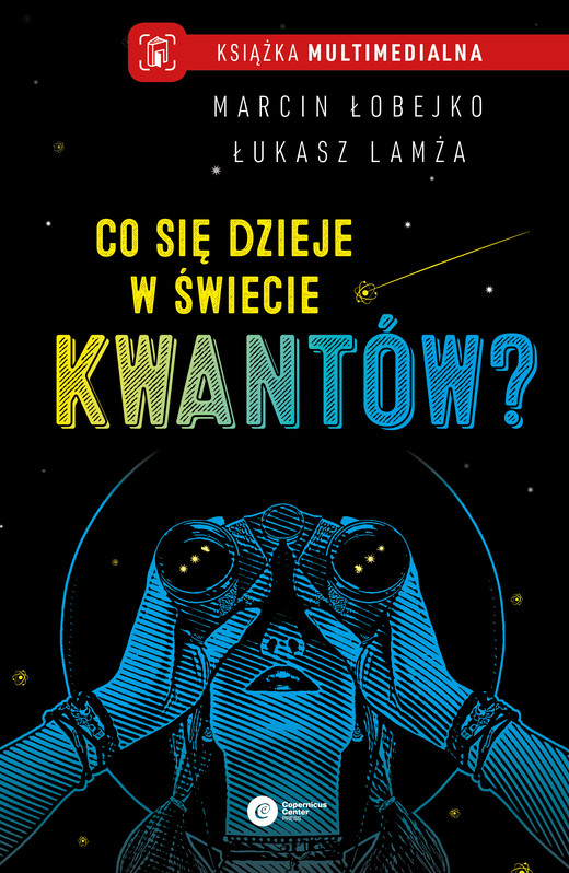 okładka Co się dzieje w świecie kwantów? ebook | epub, mobi | Łukasz Lamża, Marcin Łobejko