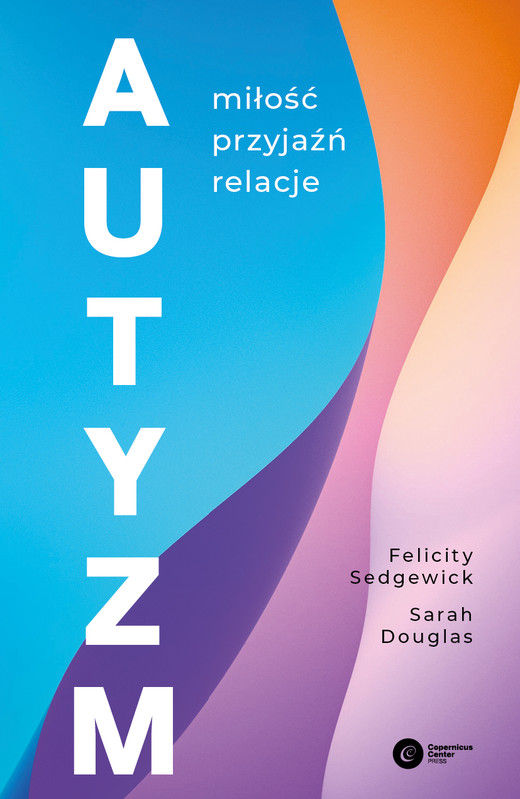 okładka Autyzm ebook | epub, mobi | Sarah Douglas, Felicity Sedgewick