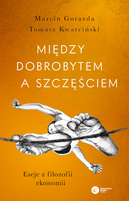 okładka Między dobrobytem a szczęściem ebook | epub, mobi | Tomasz Kwarciński, Marcin Gorazda