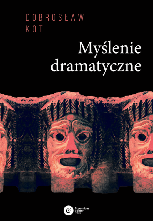 okładka Myślenie dramatyczne ebook | epub, mobi | Dobrosław Kot