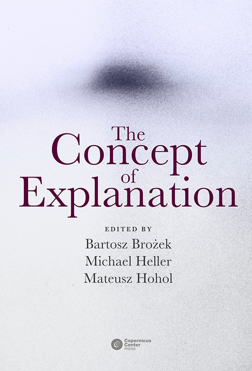okładka The Concept of Explanation ebook | epub, mobi | Mateusz Hohol, Michał Heller, Bartosz Brożek