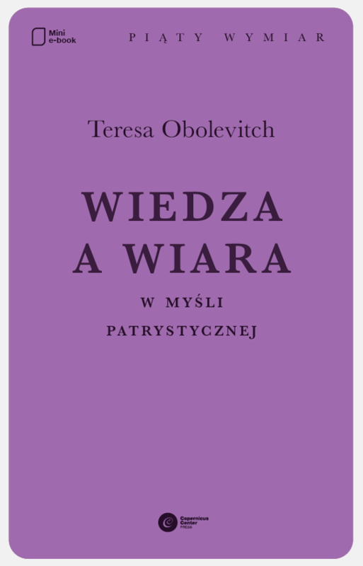 okładka Wiedza a wiara w myśli patrystycznej ebook | epub, mobi | Teresa Obolevitch