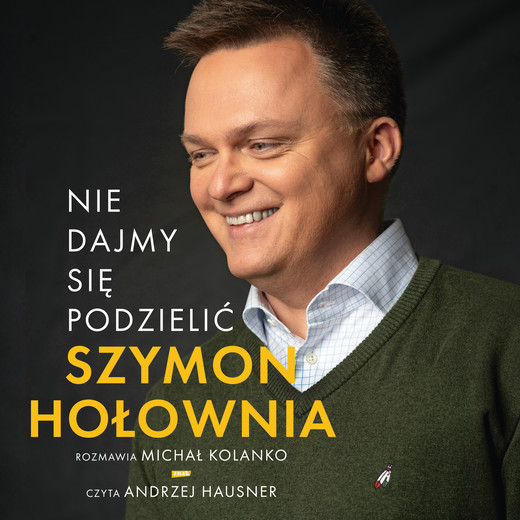 okładka Nie dajmy się podzielić audiobook | MP3 | Szymon Hołownia, Michał Kolanko