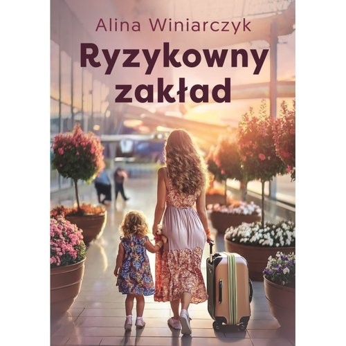 okładka Ryzykowny zakład książka | Alina Winiarczyk