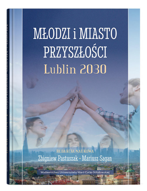 okładka Młodzi i miasto przyszłości. Lublin 2030 książka