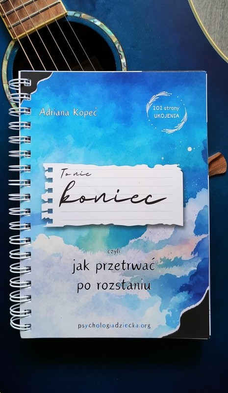 okładka To nie koniec, czyli jak przetrwać po rozstaniu książka | Adriana Kopeć