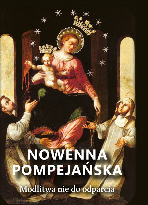 okładka Nowenna pompejańska. Modlitwa nie do odparcia książka