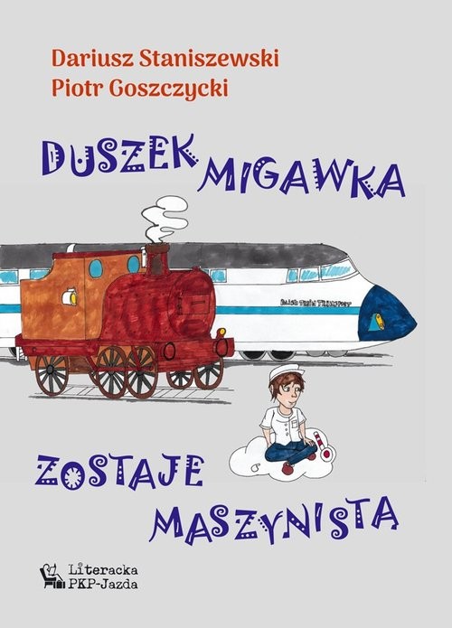 okładka Duszek Migawka zostaje maszynistą książka | Dariusz Staniszewski