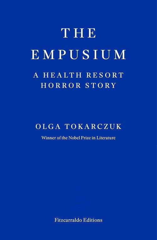okładka The Empusium A Health Resort Horror Story książka | Olga Tokarczuk