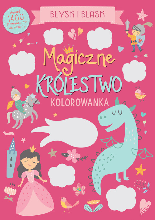okładka Błysk i blask. Magiczne królestwo. Kolorowanka książka