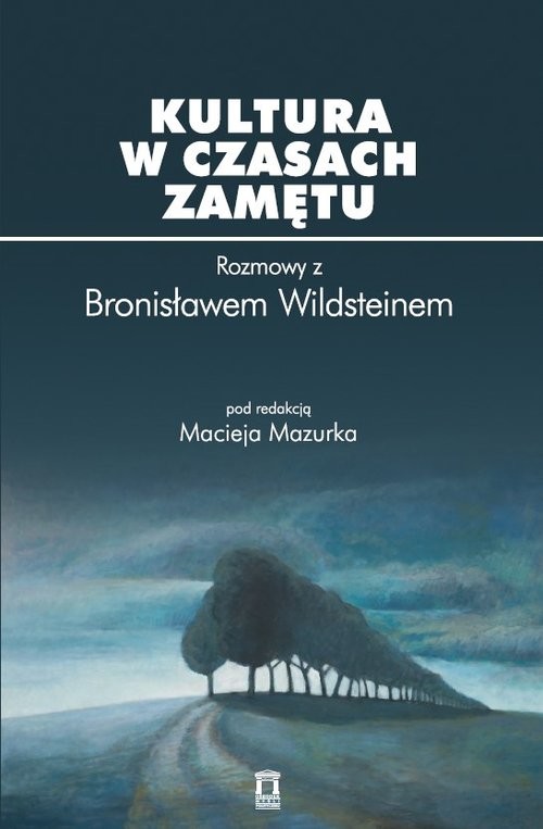 okładka Kultura w czasach zamętu Rozmowy z Bronisławem Wildsteinem książka