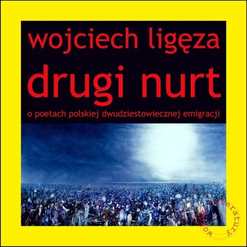 okładka Drugi nurt O poetach polskiej dwudziestowiecznej emigracji książka | Wojciech Ligęza
