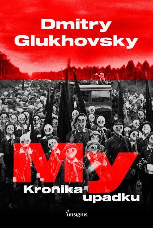 okładka My Kronika upadku książka | Dmitry Glukhovsky