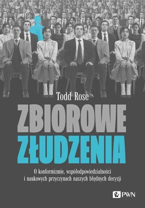 okładka Zbiorowe złudzenia. O konformizmie, współodpowiedzialności i naukowych przyczynach naszych błędnych decysji książka