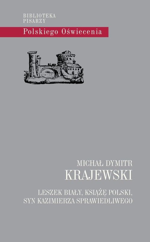 okładka Leszek Biały, książę polski, syn Kazimierza Sprawiedliwego książka