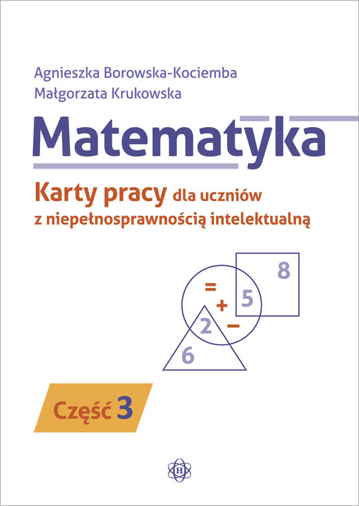 okładka Matematyka Karty pracy dla uczniów z niepełnosprawnością intelektualną część 3 książka