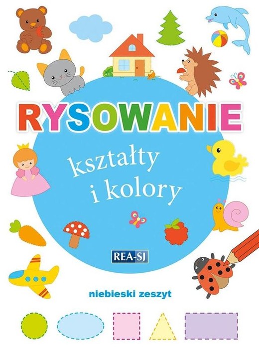 okładka Rysowanie kształty i kolory. Zeszyt niebieski książka