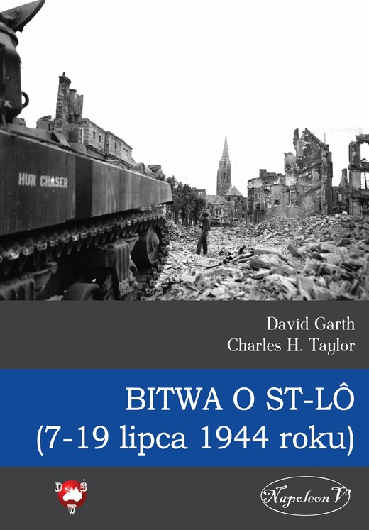 okładka Bitwa o St-Lô (7-19 lipca 1944 roku) ebook | epub, mobi | David Garth, Charles H. Taylor
