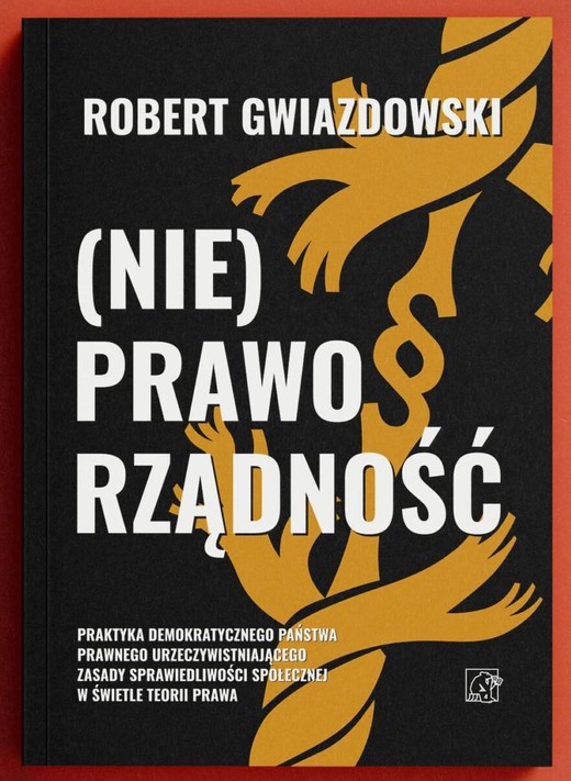 okładka (Nie)Praworządność książka | Robert Gwiazdowski