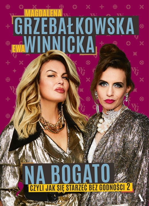okładka Na bogato. Jak się starzeć bez godności 2 ebook | epub, mobi | Magdalena Grzebałkowska, Ewa Winnicka