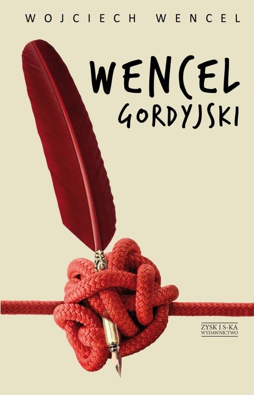 okładka Wencel gordyjski. Wybór felietonów ebook | epub, mobi | Wojciech Wencel