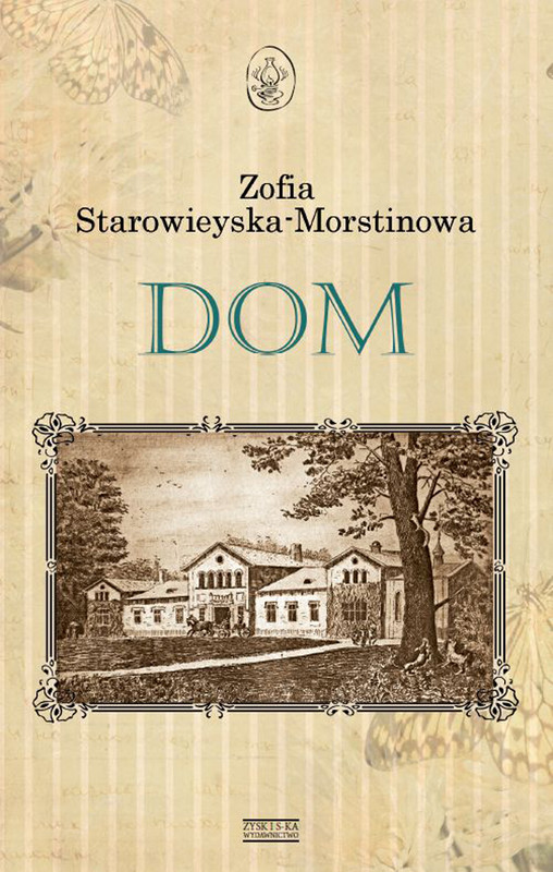 okładka Dom ebook | epub, mobi | Zofia Starowieyska-Morstinowa