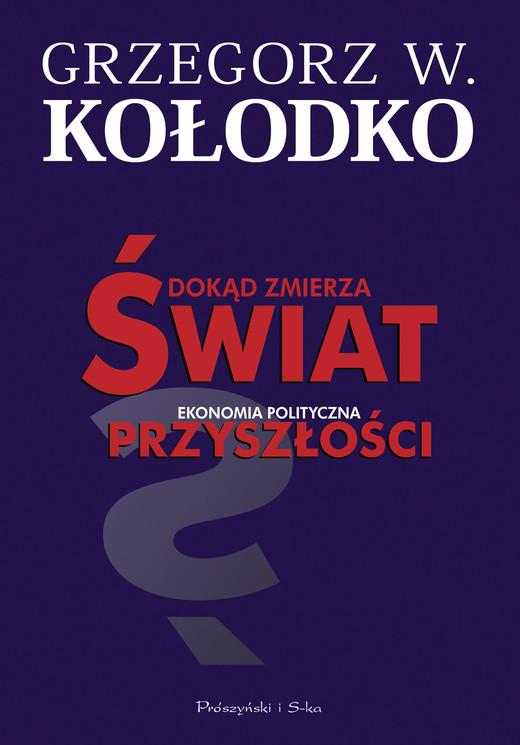 okładka Dokąd zmierza świat ebook | epub, mobi | Grzegorz W. Kołodko