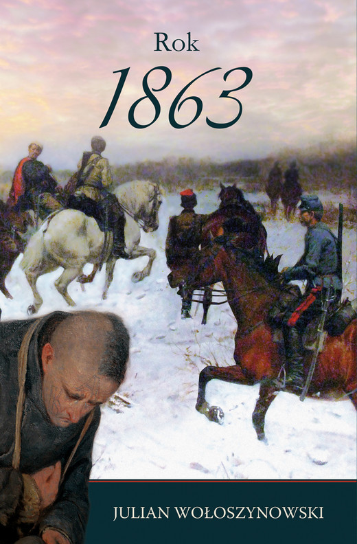 okładka Rok 1863 ebook | epub, mobi | Julian Wołoszynowski