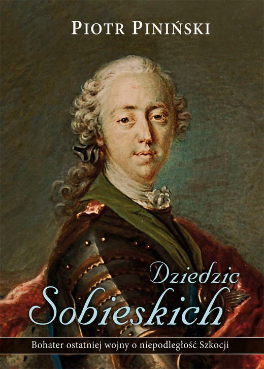 okładka Dziedzic Sobieskich ebook | epub, mobi | Piotr Piniński