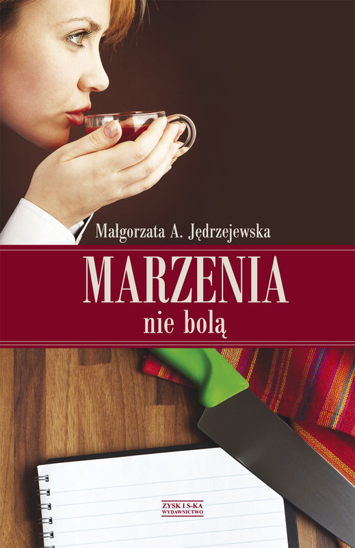 okładka Marzenia nie bolą ebook | epub, mobi | Małgorzata A. Jędrzejewska
