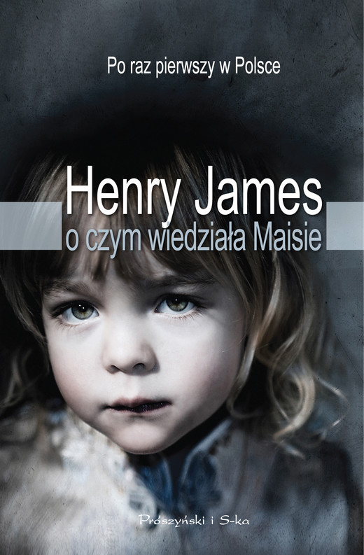 okładka O czym wiedziała Maisie ebook | epub, mobi | Henry James