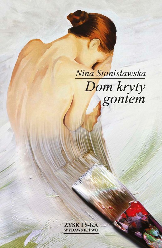 okładka Dom kryty gontem ebook | epub, mobi | Nina Stanisławska
